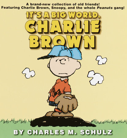 It's A Big World, Charlie Brown, Charles M. Schulz – Pillow-cat Books