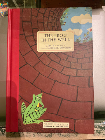 The Frog in the Well by Alvin Tresselt