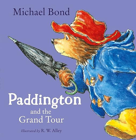 Paddington and the Grand Tour by Michael Bond