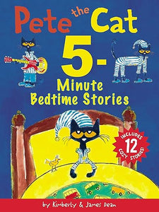 Pete the Cat: 5-Minute Bedtime Stories: Includes 12 Cozy Stories!