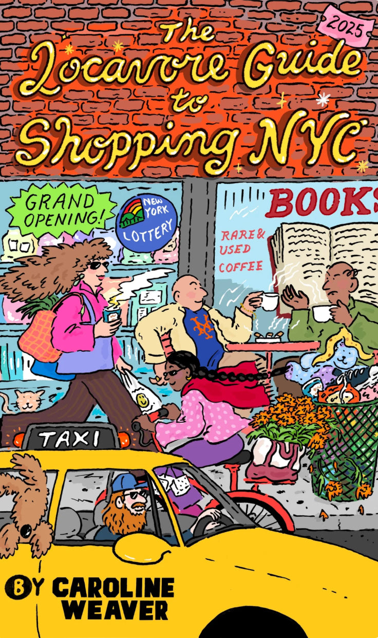 The Locavore Guide to Shopping New York City, Caroline Weaver