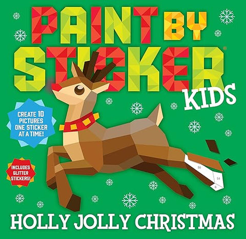 Paint by Sticker Kids: Holly Jolly Christmas: Create 10 Pictures One Sticker at a Time! Includes Glitter Stickers!