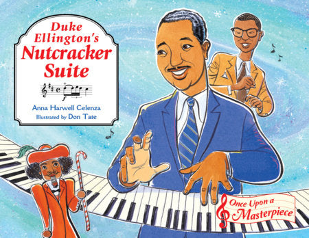 Duke Ellington’s Nutcracker Suite, Anna Harwell Celenza